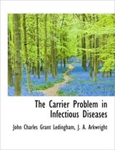 The Carrier Problem in Infectious Diseases