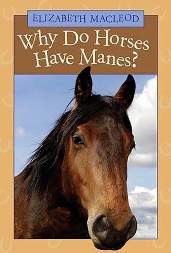 Why Do Horses Have Manes? 9781554533121 Elizabeth Macleod Boeken