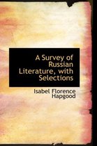 A Survey of Russian Literature, with Selections