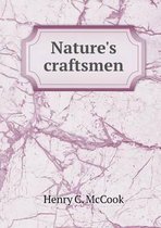 Nature's craftsmen