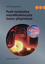 Puoli vuosisataa metallitutkimusta Oulun yliopistossa