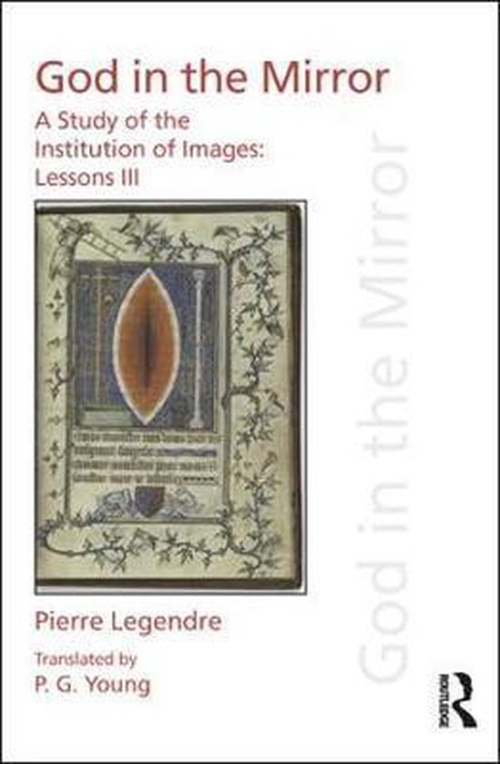 Pierre Legendre Lessons III God in the Mirror - cover