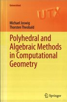 Polyhedral and Algebraic Methods in Computational Geometry