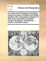 A concise view of England; describing several counties of England and Wales
