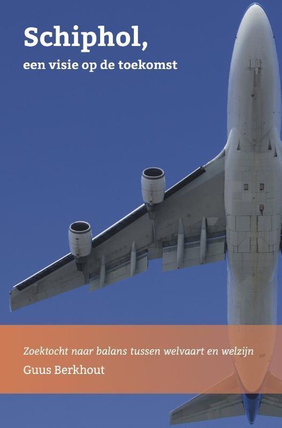 Schiphol, een visie op de toekomst
