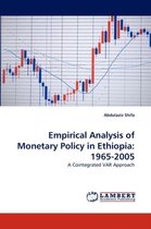 Empirical Analysis of Monetary Policy in Ethiopia