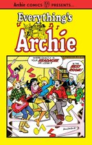 Archie Comics Presents - Everything's Archie Vol. 1