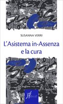 gli Antecedenti - L'Asistema in-Assenza e la cura