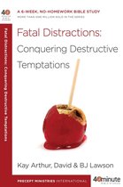 40-Minute Bible Studies - Fatal Distractions