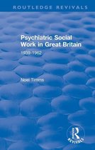 Routledge Revivals: Noel Timms 3 - Psychiatric Social Work in Great Britain