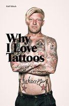Ralf Mitsch - Why I Love Tattoos