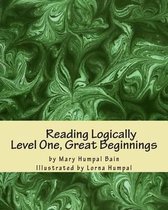 Reading Logically Level One, Great Beginnings