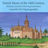 French Music of the 14th Century: Machaut and the Following Generation