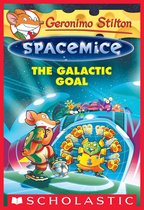 Geronimo Stilton Spacemice 4 - The Galactic Goal (Geronimo Stilton Spacemice #4)