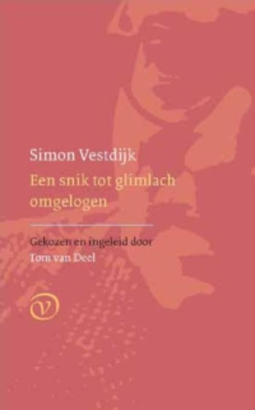 Een snik tot glimlach omgelogen - Simon Vestdijk | Nextbestfoodprocessors.com