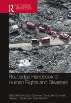 Routledge Studies in Humanitarian Action - Routledge Handbook of Human Rights and Disasters