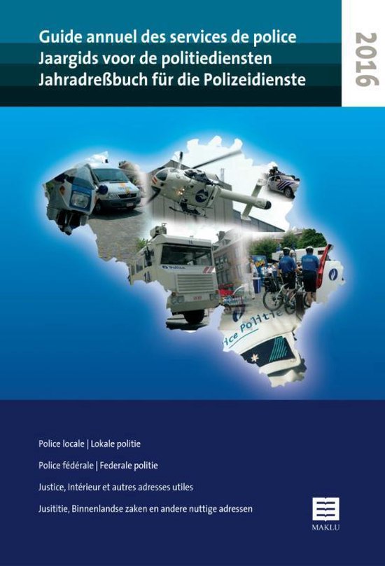 Jaargids voor de Politiediensten - Guide Annuel des Services de Police - Jahradressbuch für die Polizeidienste 2016 - none | 