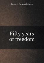 Fifty years of freedom