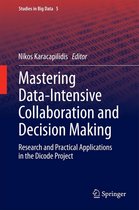 Studies in Big Data 5 - Mastering Data-Intensive Collaboration and Decision Making