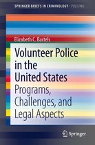 SpringerBriefs in Criminology - Volunteer Police in the United States