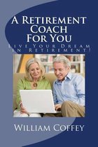 A Retirement Coach For You