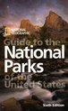 National Geographic Guide To The National Parks Of The Unite