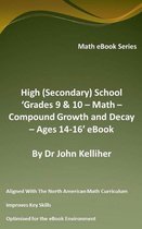 High (Secondary) School ‘Grades 9 & 10 - Math – Compound Growth and Decay – Ages 14-16’ eBook