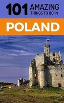 101 Amazing Things to Do in Poland