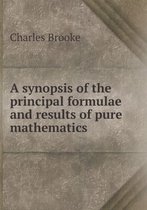 A synopsis of the principal formulae and results of pure mathematics
