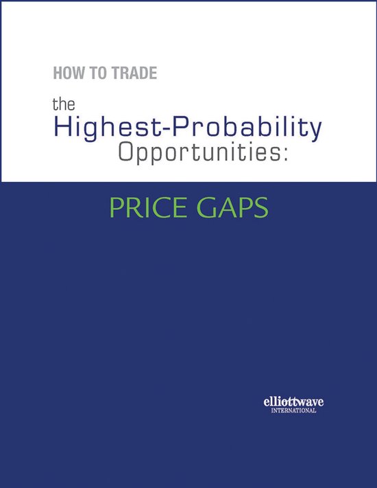How To Trade the Highest Probability Opportunities: Price Ga ... - cover