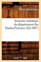 Histoire- Annuaire Statistique Du D�partement Des Hautes-Pyr�n�es (�d.1807)