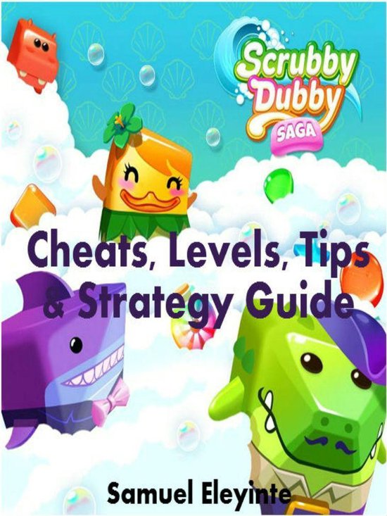 Scrubby Dubby Saga Cheats: Levels, Tips & Strategy Guide - cover
