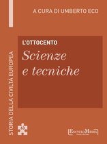 Storia della Civiltà Europea a cura di Umberto Eco 64 - L'Ottocento - Scienze e tecniche
