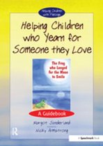 Helping Children with Feelings - Helping Children Who Yearn for Someone They Love