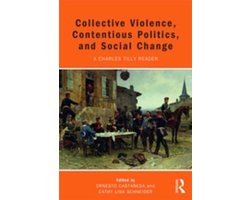 Collective Violence, Contentious Politics, and Social Change