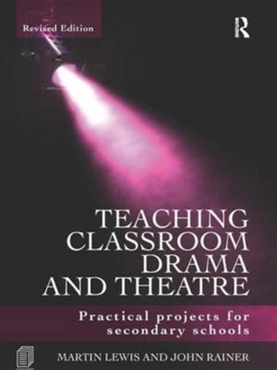 Teaching Classroom Drama and Theatre, Martin Lewis 9781138174139 Boeken bol