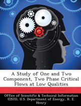 A Study of One and Two Component, Two Phase Critical Flows at Low Qualities