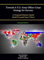 Towards A U.S. Army Officer Corps Strategy for Success