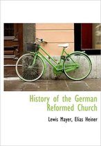 History of the German Reformed Church