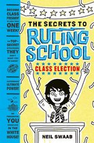 The Secrets to Ruling School 2 - Class Election (Secrets to Ruling School #2)