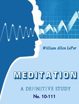 Meditation: A Definitive Study