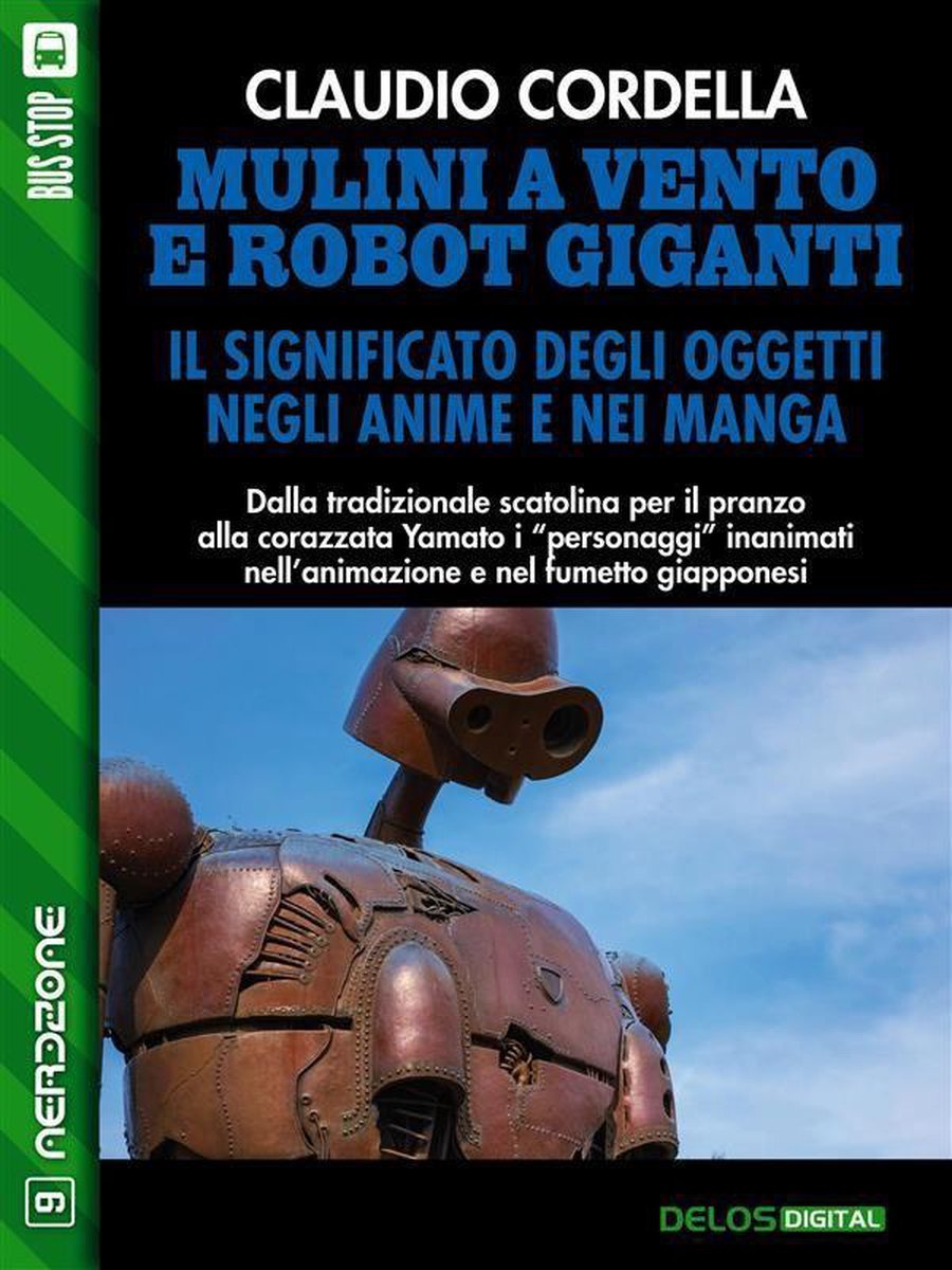 Bol Com Mulini A Vento E Robot Giganti Il Significato Degli Oggetti Negli Anime E Nei Manga