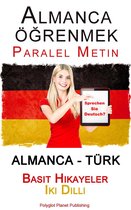 Almanca öğrenmek - Paralel Metin - Basit Hikayeler Iki Dilli (Almanca - Türk)