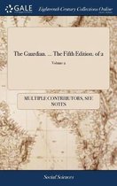 The Guardian. ... the Fifth Edition. of 2; Volume 2