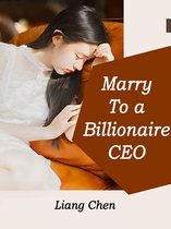 Volume 5 5 - Marry To a Billionaire CEO