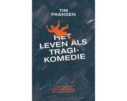 Het leven als tragikomedie