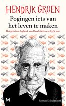 Boek cover Pogingen iets van het leven te maken van Hendrik Groen