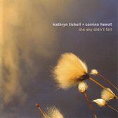 Kathryn & Corrina Hewat Tickell - The Sky Didn't Fall (CD)