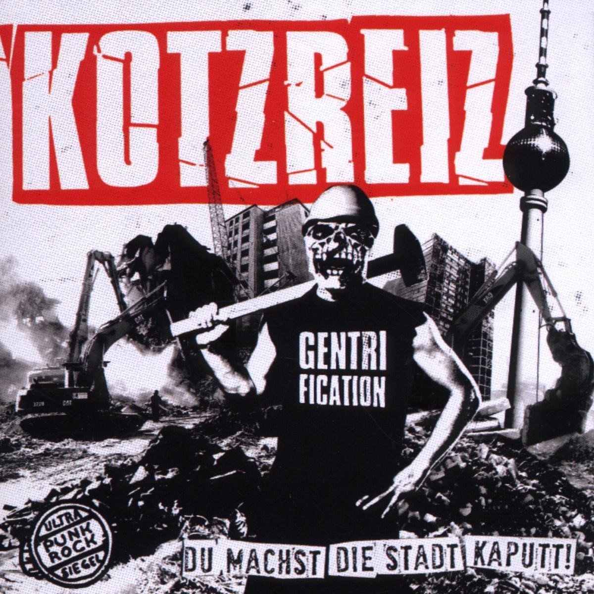 Kotzreiz - Du Machst Die Stadt Kaputt! (CD)