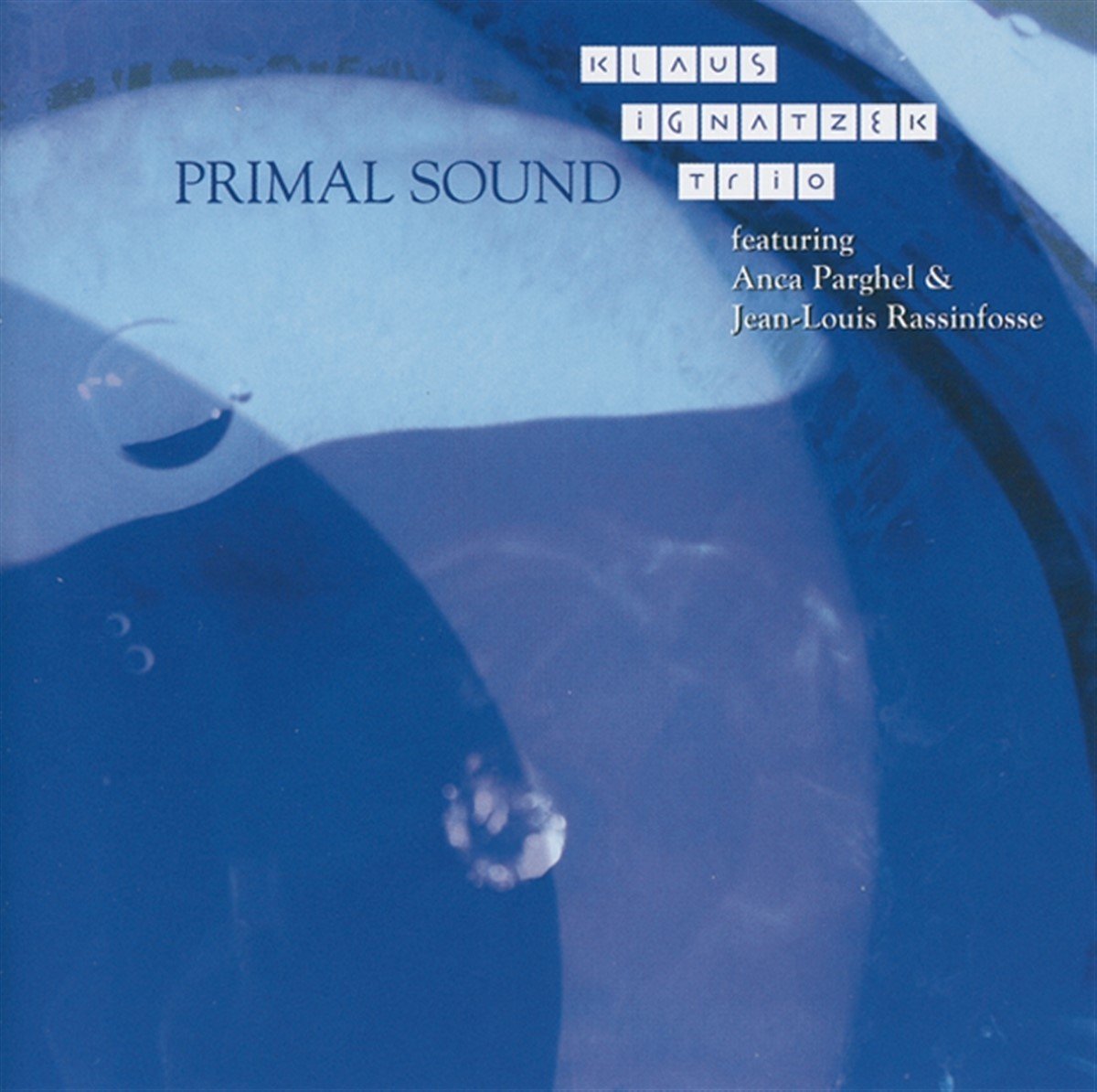 Klaus Ignatzek Trio feat. Anca Parghel - Primal Sound (CD)
